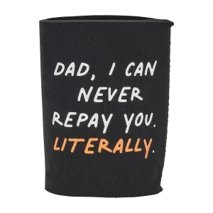 Can Cooler - Dad I Can Never Repay You